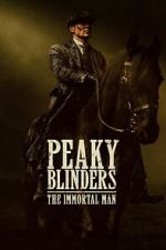 Watch Peaky Blinders: The Immortal Man 9Movies