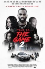 Watch True to the Game 2 9Movies