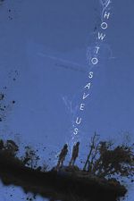 Watch How to Save Us 9Movies