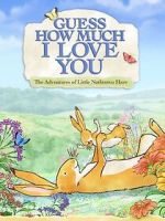 Watch Guess How Much I Love You: Friendship Adventures 9Movies