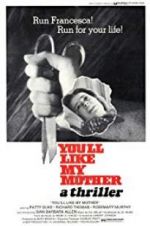 Watch You\'ll Like My Mother 9Movies