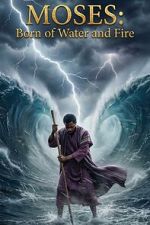 Watch Moses: Born of Water and Fire 9Movies