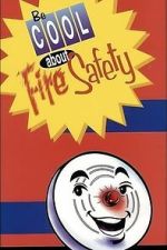 Watch Be Cool About Fire Safety 9Movies