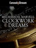 Watch Mechanical Marvels: Clockwork Dreams 9Movies