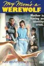 Watch My Mom's a Werewolf 9Movies