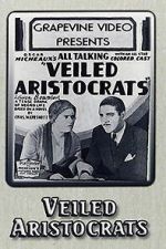 Watch Veiled Aristocrats 9Movies