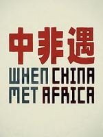 Watch When China Met Africa 9Movies