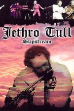 Watch Jethro Tull: Slipstream 9Movies