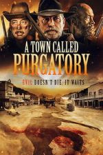 Watch A Town Called Purgatory 9Movies