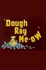 Watch Dough Ray Me-ow (Short 1948) 9Movies