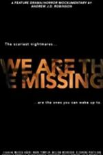 Watch We Are the Missing 9Movies