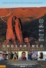 Watch Undermined - Tales from the Kimberley 9Movies