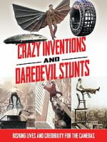 Watch Crazy Inventions and Daredevil Stunts 9Movies