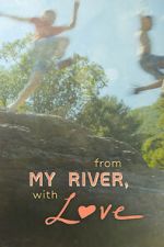 Watch From My River, with Love 9Movies