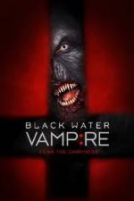Watch Black Water Vampire 9Movies