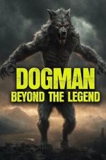 Watch Dogman: Beyond the Legend 9Movies
