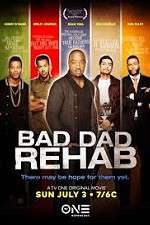 Watch Bad Dad Rehab 9Movies