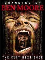 Watch The Changing of Ben Moore 9Movies