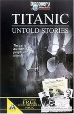 Watch Titanic: Untold Stories 9Movies