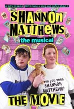 Watch Shannon Matthews the Musical the Movie 9Movies