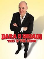 Watch Dara O Briain: This Is the Show 9Movies