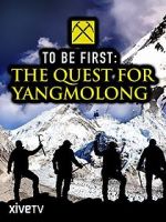 Watch To Be First: The Quest for Yangmolong 9Movies