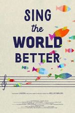 Watch Sing the World Better 9Movies