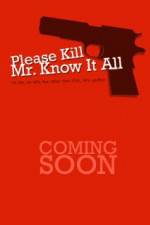 Watch Please Kill Mr Know It All 9Movies