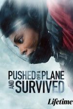 Watch Pushed Off a Plane and Survived 9Movies