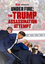 Watch TMZ Presents Under Fire: The Trump Assassination Attempt (TV Special) 9Movies