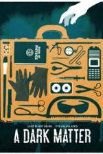 Watch A Dark Matter 9Movies