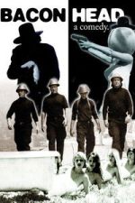 Watch Bacon Head 9Movies