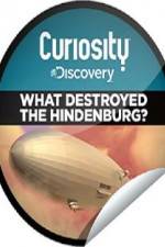 Watch What Destroyed the Hindenburg? 9Movies
