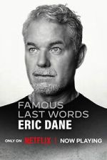 Watch Famous Last Words: Eric Dane 9Movies