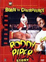Watch Born to Controversy: The Roddy Piper Story 9Movies