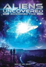 Watch Aliens Uncovered: Borrowed Time 9Movies