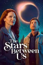 Watch The Stars Between Us 9Movies