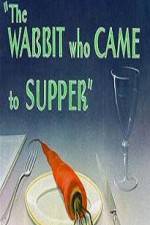Watch The Wabbit Who Came to Supper 9Movies