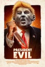 Watch President Evil 9Movies