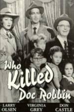 Watch Who Killed Doc Robbin 9Movies