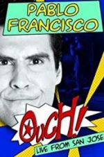 Watch Pablo Francisco: Ouch! Live from San Jose 9Movies