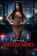 Watch Office Tokyo Decadence 9Movies