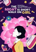 Watch The Night Is Short, Walk on Girl 9Movies