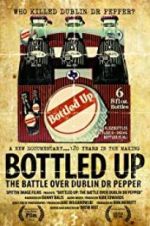 Watch Bottled Up: The Battle Over Dublin Dr Pepper 9Movies