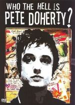 Watch Who the Hell Is Pete Doherty? 9Movies