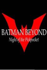 Watch Batman Beyond: Night of the Pickpocket 9Movies