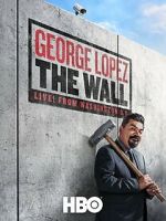 Watch George Lopez: The Wall 9Movies