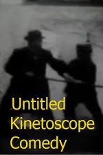 Watch Untitled Kinetoscope Comedy 9Movies