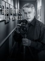 Watch Bob Gomel: Eyewitness 9Movies