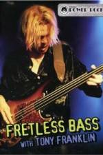 Watch Fretless Bass with Tony Franklin 9Movies